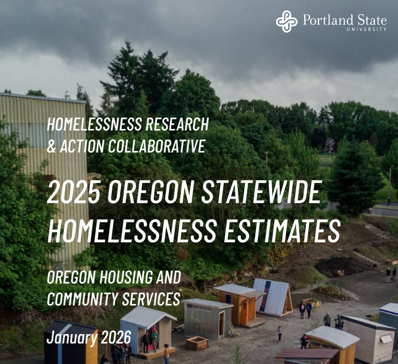 HOMELESSNESS RESEARCH & ACTION COLLABORATIVE 2025 OREGON STATEWIDE HOMELESSNESS ESTIMATES OREGON HOUSING AND COMMUNITY SERVICES January 2026